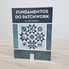 Livro Fundamentos do Patchwork - Ana Cosentino + Aula PREMIUM de PRESENTE